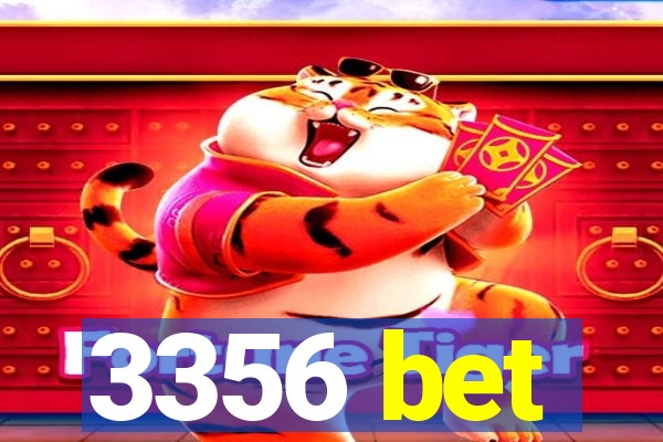 3356 bet